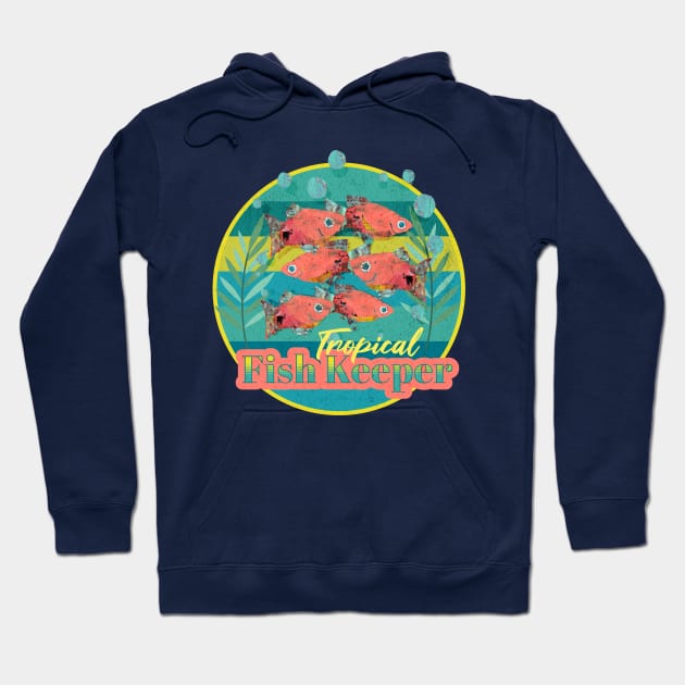 Tropical Fish Keeper Hoodie by Gina's Pet Store